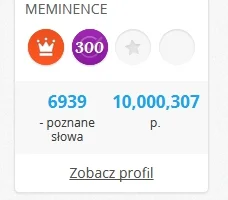 afe1 - #memrise #chwalesie #naukajezykow 

właśnie wbiłem 10.000.000 pkt i 300 day ...