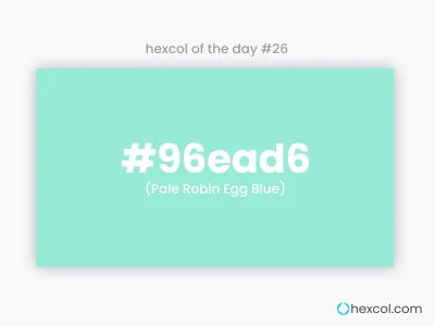 mk27x - Kolor heksadecymalny na dziś:

#96ead6 Pale Robin Egg Blue Hex Color - na s...