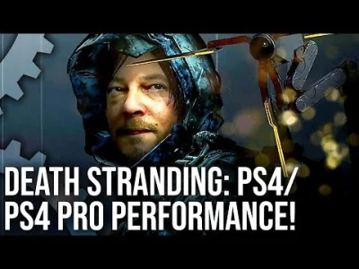 janushek - Death Stranding: PS4 vs PS4 Pro Performance + Day One Patch Testing
#digi...