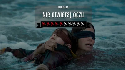 popkulturysci - Nie otwieraj oczu - recenzja sci-fi Netflixa

Miało być pięknie i w...