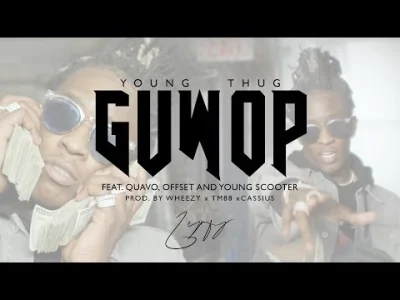 P.....N - 61/365 | Young Thug - Guwop feat. Quavo, Offset and Young Scooter

#codzien...