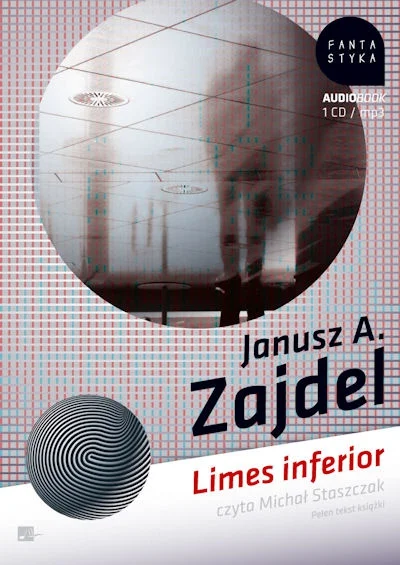tmsz - 3268 - 1 = 3267



Janusz Andrzej Zajdel

Limes inferior

scifi



W moim pryw...