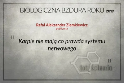 saakaszi - Rafał Ziemkiewicz:
 Karpie nie mają co prawda systemu nerwowego
Ziemkiewi...