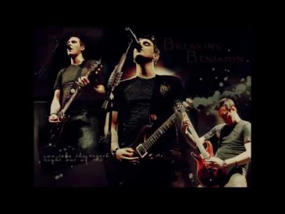 takitamktos - Breaking Benjamin - Give Me A Sign

 Daylight dies
 Blackout the sky
 ...