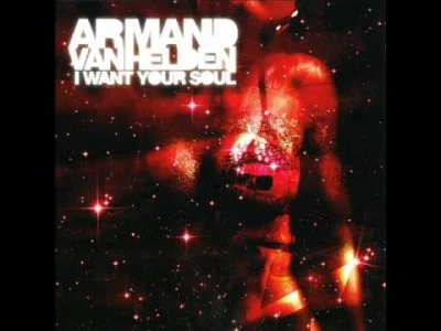 tasiorowski - Armand Van Helden - I Want Your Soul (Club mix)
#elektroniczna2000