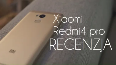 Pirzu - I jest - recenzja xiaomi redmi 4 pro - klik, żeby obejrzeć na YT - link do pr...