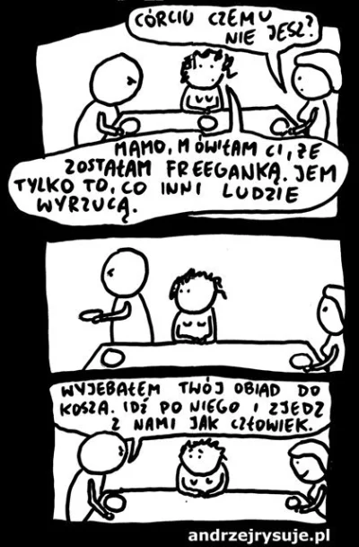 zakowskijan72 - #heheszki #freeganie #humorobrazkowy #pewniebyloaledobre #andrzejrysu...