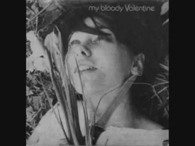 SScherzo - KLASYG PANIE



MY BLOODY VALENTINE - YOU MADE ME REALIZE i ciągle obecny ...