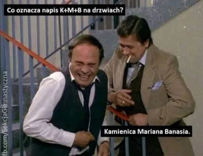 widmo82 - ! Większość z nas pisze na drzwiach K+M+B, sądząc że to inicjały Trzech Kró...