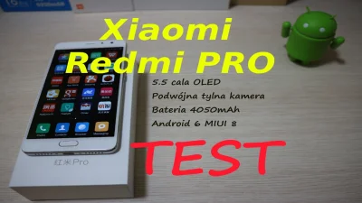 telchina - TEST Xiaomi Redmi Pro, Król serii Redmi, ale nie pozbawiony wad. Podwójna ...