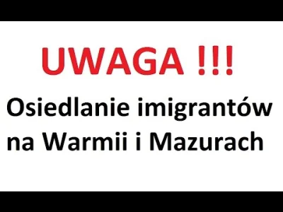 ArpeggiaVibration - Nielegalni imigranci jadą na Mazury i do Warmii. :) Jako że okręg...