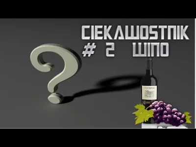 lukaszmilicz - Kilka ciekawostek o Winie :)
