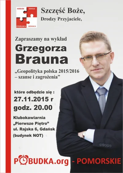 k.....a - Grzegorz Braun Jutro w #gdansk Temat Wykładku "GeopolitykaPolska 2015/2016 ...