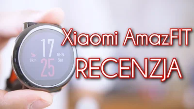 Pirzu - Mireczki i Mirabelki - jest recenzja smartwatcha Xiaomi Huami Amazfit - klik,...