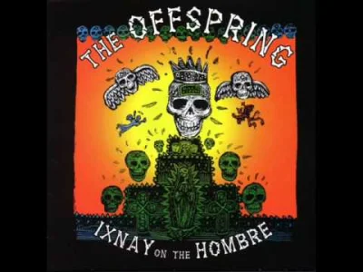 scotieb - #przegryw #muzyka #theoffspring
Drugi hymn przegrywu od The Offspring