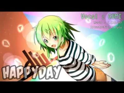 BlackReven - Na trochę luzu #vocaloid w #rejwenowamuzyka



GUMI [Power] - HAPPYDAY

...