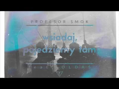 MasterSoundBlaster - Profesor Smok - Wsiadaj, pojedziemy tam

Polecam obserwowanie ...