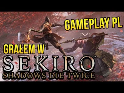 Demonidias - Miałem okazję przedpremierowo ograć Sekiro i pogadać z twórcami ( ͡° ͜ʖ ...