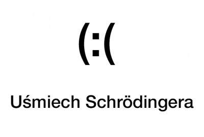 dzangyl - Uśmiech Schrödingera (:( -> antyuśmiech ):)

#fizyka #mechanikakwantowa #...
