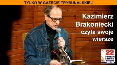 gtredakcja - Kazimierz Brakoniecki – spotkanie w Toruniu

http://gazetatrybunalska....