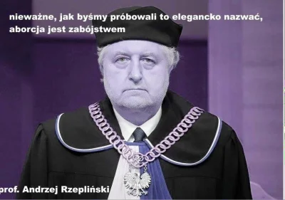 D.....a - I jak to pogodzić? :) 

SPOILER

""Aborcja jest zabójstwem" Rzepliński ...