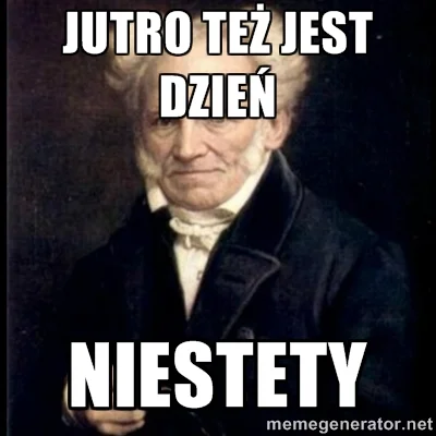 MasterSoundBlaster - Artur nie pozostawia nam złudzeń.

#schopenhauer