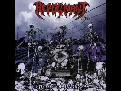 yakubelke - Repugnant - Hungry Are The Damned
#metal #deathmetal #repugnant