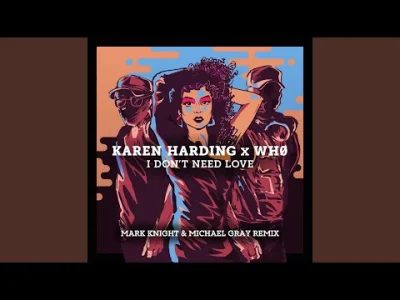 glownights - Karen Harding x Wh0 - I Don't Need Love (Mark Knight & Michael Gray Remi...