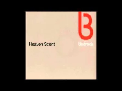 fanatic - Ahhh piękny utwór... ten breakdown.

Bedrock - Heaven Scent (Original Mix...