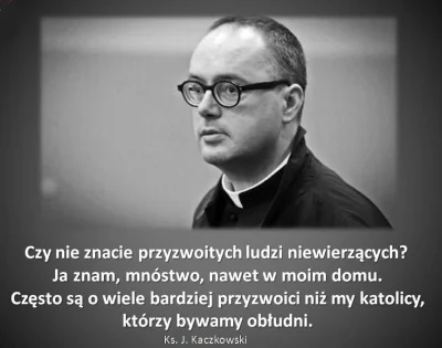 maxmaxiu - Ks. Jan Kaczkowski był doktorem teologii moralnej i bioetykiem. Stworzył h...
