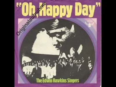 k.....z - Prejs de lord, braders and sisters :D

The Edwin Hawkins Singers - Oh Happy...