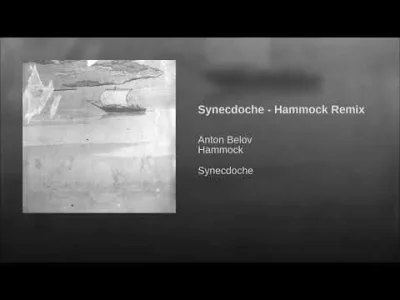 kucyk - Anton Belov - Synecdoche (Hammock Remix)

#muzyka #ambient #postrock #hammo...