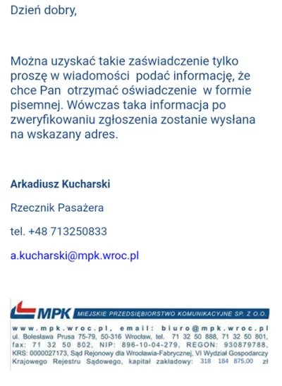 mroz3 - z grupki:

Witam,
Czy istnieje możliwość uzyskania oświadczenie o opóźnien...