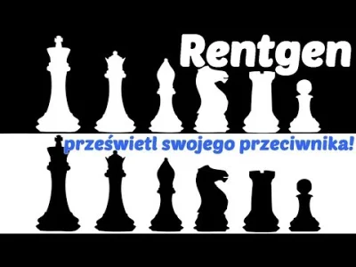 szachmistrz - @szachmistrz: SZACHY. Rentgen, czyli prześwietl swojego przeciwnika

...