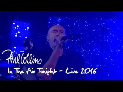 Limelight2-2 - @Limelight2-2: Phil Collins - In The Air Tonight 2016