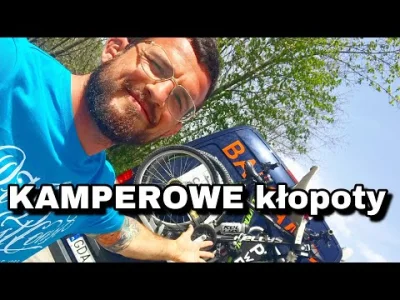 U.....e - nie ma to jak szukać sponsora co da kamper za darmo i w ramach reklamy poka...