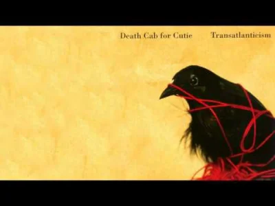 kwasnydeszcz - @Sawik2003: Death Cab For Cutie - Transatlanticism