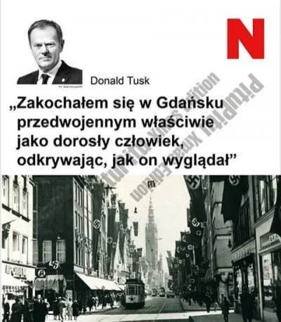 I.....o - Tusk jest w przedwojennym Gdańsku zakochany, a władze tego miasta nawiązują...