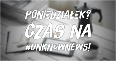 imlmpe - ◢ #unknownews ◣

 Tym razem, zestawienie nie jest do śniadania, a bardziej ...