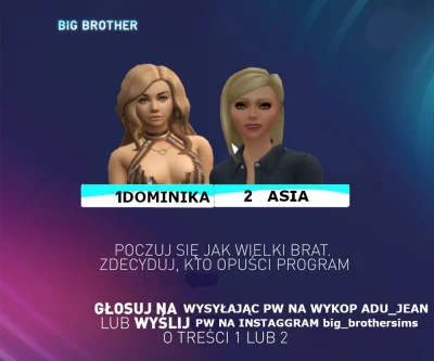 Adu_Jean - Przypominam o głosowaniu kto ma opuścić Big Brother Sims. Kto jeszcze nie ...