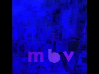 Skylarking - #muzyka #shoegaze #mbv



tak na nowy rok :)