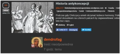 P.....a - wielkie zgorszenie się dzieje na wykopie bo prezentują historię antykoncepc...