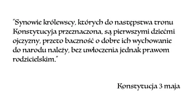 L3stko - Dzisiaj święto Konstytucji 3 maja więc przytoczę jej fragment odnoszący się ...