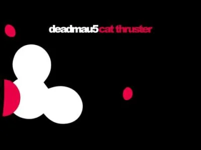 Barteks135 - #deadmau5 #muzykaelektroniczna #muzyka

Ale mi weszłoto "Cat Thruster"...
