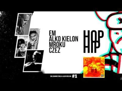 MasterSoundBlaster - Em & Alko Kielon / HopHip / gość. Czez, Mroku

Polecam obserwo...