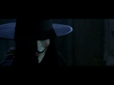 m.....k - Ja osobiście uwielbiam wejście V w V for Vendetta. To jeden z moich ulubion...