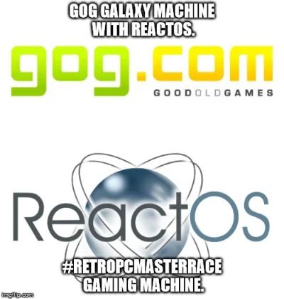 m.....r - Na miejscu #CDProjekt i #gog podjąłbym współpracę z twórcami #ReactOS i stw...