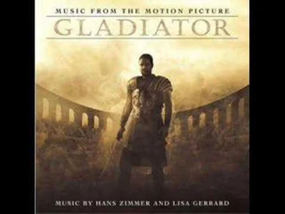 rol89 - Soundtrack z Gladiatora to swego rodzaju #feels na zawołanie (╯︵╰)