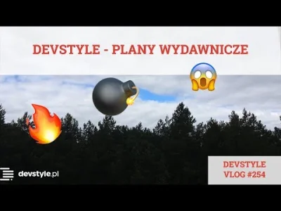 maniserowicz - Plany wydawnicze na devstyle [ #devstyle #vlog #254 ]