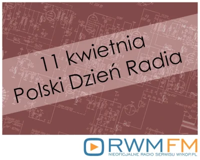 rwmfm - Drogie Słuchaczki i Słuchacze. 

W polskim kalendarzu dzień 11 kwietnia już...